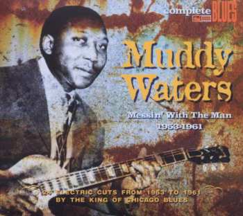Album Muddy Waters: Messin? With The Man 1953-1961