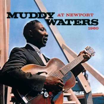 CD Muddy Waters: Muddy Waters At Newport 1960 505036