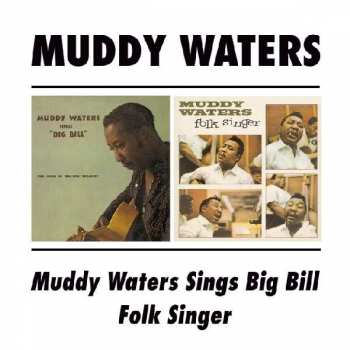 Album Muddy Waters: Muddy Waters Sings "Big Bill" Broonzy/Folk Singer
