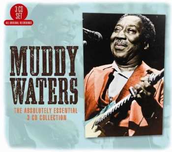 Album Muddy Waters: The Absolutely Essential 3 CD Collection