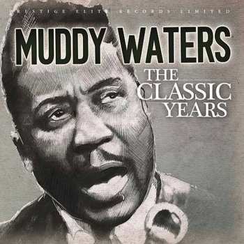Album Muddy Waters: The Classic Years