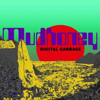 Album Mudhoney: Digital Garbage