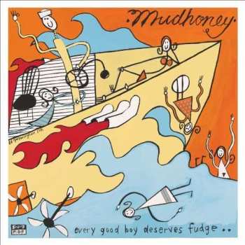 LP Mudhoney: Every Good Boy Deserves Fudge 62437