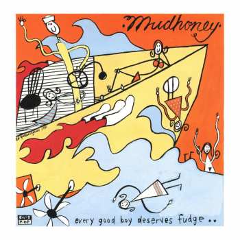 LP Mudhoney: Every Good Boy Deserves Fudge LTD | CLR 245201