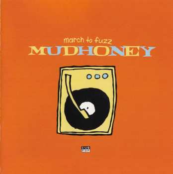2CD Mudhoney: March To Fuzz 468247