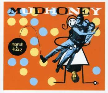 Album Mudhoney: March To Fuzz