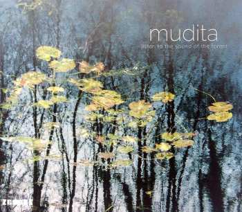Album Mudita: Listen To The Sound Of The Forest