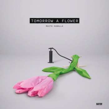 Album Muito Kaballa: Tomorrow A Flower