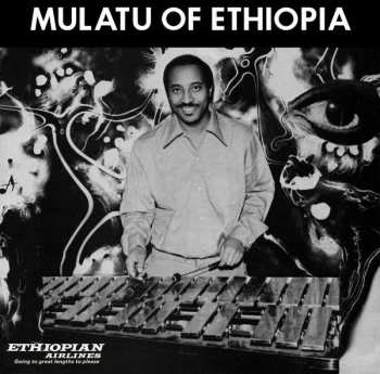 Album Mulatu Astatke: Mulatu Of Ethiopia