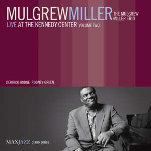 Album Mulgrew Miller: Live At The Kennedy Center Volume Two