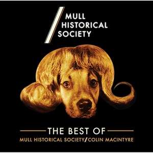 Mull Historical Society: The Best Of Mull Historical Society / Colin MacIntyre