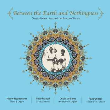 Mulo Francel & Nicole Heartseeker: Between The Earth And Nothingness