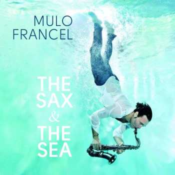 LP Mulo Francel: The Sax & The Sea 153709