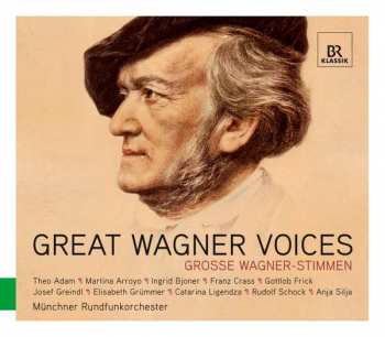 Münchner Rundfunkorchester: Great Wagner Voices - Grosse Wagner-Stimmen