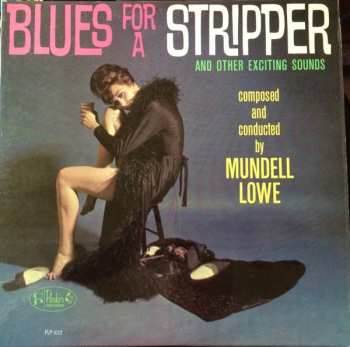 Album Mundell Lowe: Blues For A Stripper