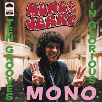 Album Mungo Jerry: Ten Grooves In Glorious Mono