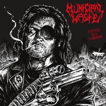 CD Municipal Waste: Tango And Thrash
