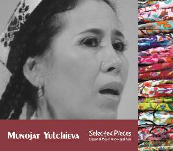Album Monâjât Yultchieva: Selected Pieces (Classical Music Of Central Asia)