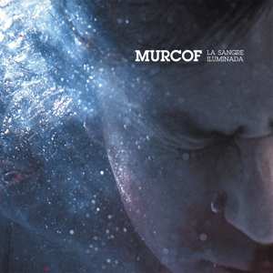 Album Murcof: La Sangre Iluminada