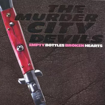Murder City Devils: Empty Bottles Broken Hearts