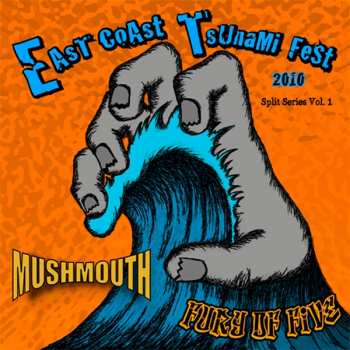 Album Mushmouth: East Coast Tsunami Fest 2010 Split Series Vol. 1