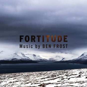 Ben Frost: Music From Fortitude