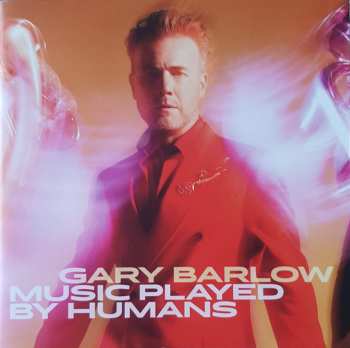CD Gary Barlow: Music Played By Humans 24422