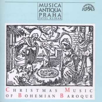 Album Musica Antiqua Praha: Christmas Music Of Bohemian Baroque