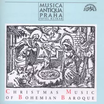 Musica Antiqua Praha: Christmas Music Of Bohemian Baroque