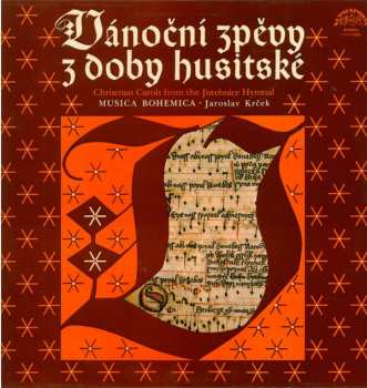 LP Musica Bohemica: Vánoční Zpěvy Z Doby Husitské (Christmas Carols From The Jistebnice Hymnal) 106619