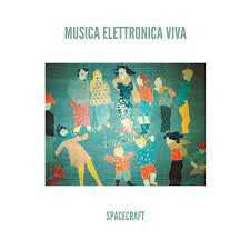 Album Musica Elettronica Viva: Spacecraft