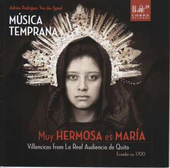 CD Música Temprana: Muy Hermosa Es María - Villancicos From La Real Audiencia De Quito 395005