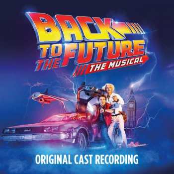 CD "Back to The Future" Original Cast: Back to the Future: The Musical 393550