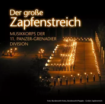 Der Große Zapfenstreich / Großes Historisches Marschpotpourri