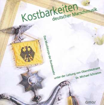 Album Musikkorps Der Bundeswehr: Kostbarkeiten Deutscher Marschmusik