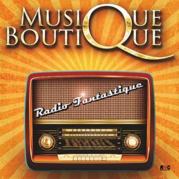 Album Musique Boutique: Radio Fantastique