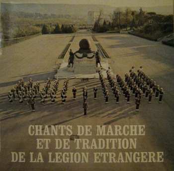 Musique De La LÉgion ÉtrangÈre: Chants De Marche Et De Tradition De La Légion Étrangère