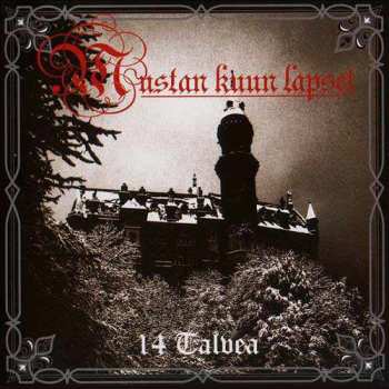Album Mustan Kuun Lapset: 14 Talvea - Mustan Kuun Lauluja 1993-2007