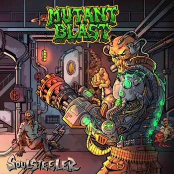 Album Mutant Blast: Soulsteeler