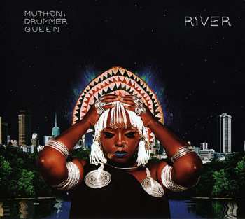 Album Muthoni The Drummer Queen: River