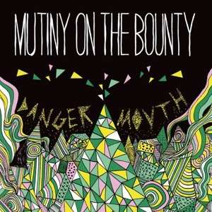 LP Mutiny On The Bounty: Danger Mouth 415759
