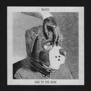 Album M.u.t.t.: Bad To The Bone