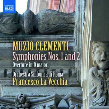 Muzio Clementi: Symphonies Nos. 1 And 2 / Overture In D Major