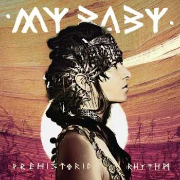 Album My Baby: Prehistoric Rhythm