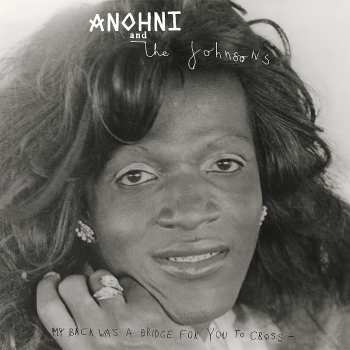LP Anohni And The Johnsons: My Back Was a Bridge for You to Cross 455580