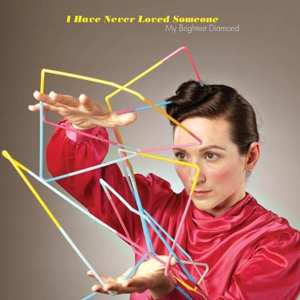 My Brightest Diamond: 7-i Have Never Loved Someone
