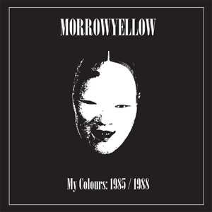 Album Morrowyellow: My Colours: 1985/1988