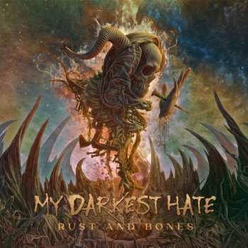 Album My Darkest Hate: Rust & Bones