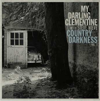 Album My Darling Clementine: Country Darkness Vol. 3