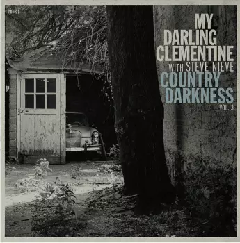 My Darling Clementine: Country Darkness Vol. 3